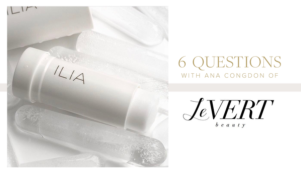 6 Questions with Levert Beauty Founder Ana Congdon